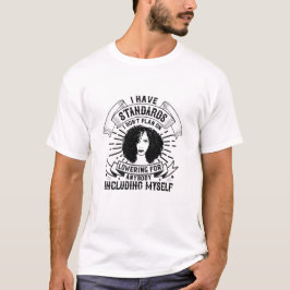 BLM - sänk aldrig dina standarder T Shirt