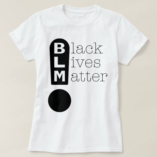 BLM-utropstecken som stöder svarta liv T Shirt (Design framsida)