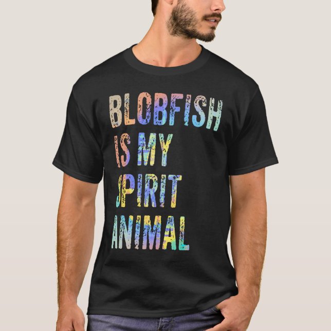 Blobfish är mitt andliga djurspets, färgämne t shirt (Framsida)