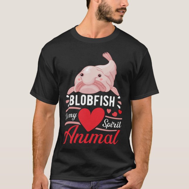 Blobfish is My Spirit Animal Love Cute Blobfish T Shirt (Framsida)