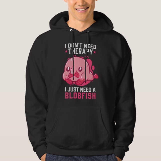 Blobfish No Therapy Memy Ugly Blobfish Hoodie (Framsida)