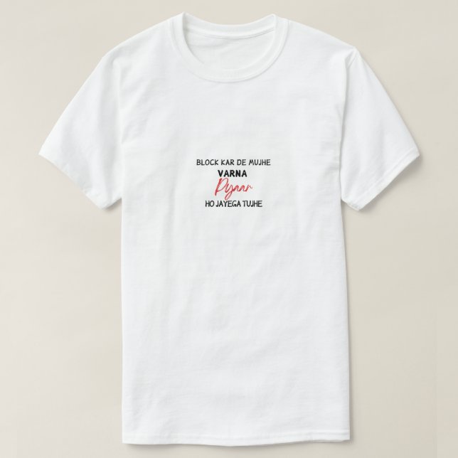 Block Kar De Mujh Funny Hindi Quote Tshirt T Shirt (Design framsida)