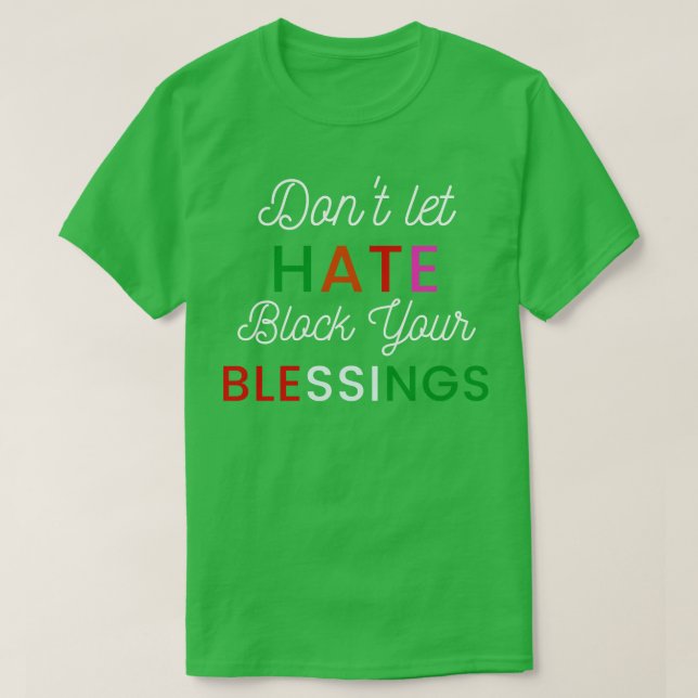 Blockera inte dina välsignelser t shirt (Design framsida)