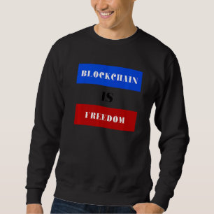 Blockkedja är frihet lång ärmad tröja