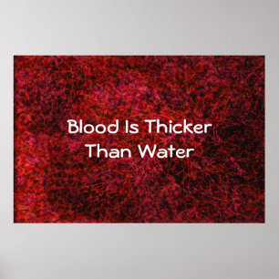 Blod är mer tjock än vattenaffischen poster