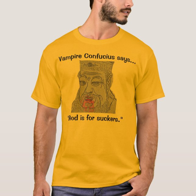 Blod för vampyrConfucius något att säga är för Tee Shirt (Framsida)