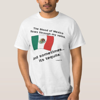 Blod från Mexiko Flödar Genom Venerna Ibland Tequi T Shirt