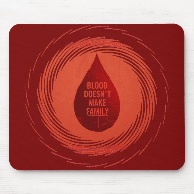 Blod gör inte familjen till familj musmatta (Framsidan)