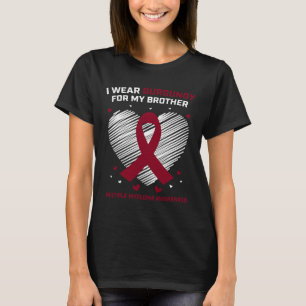 Blodcancer Burgundy Bror Multipel Myelom Medvetenh T Shirt