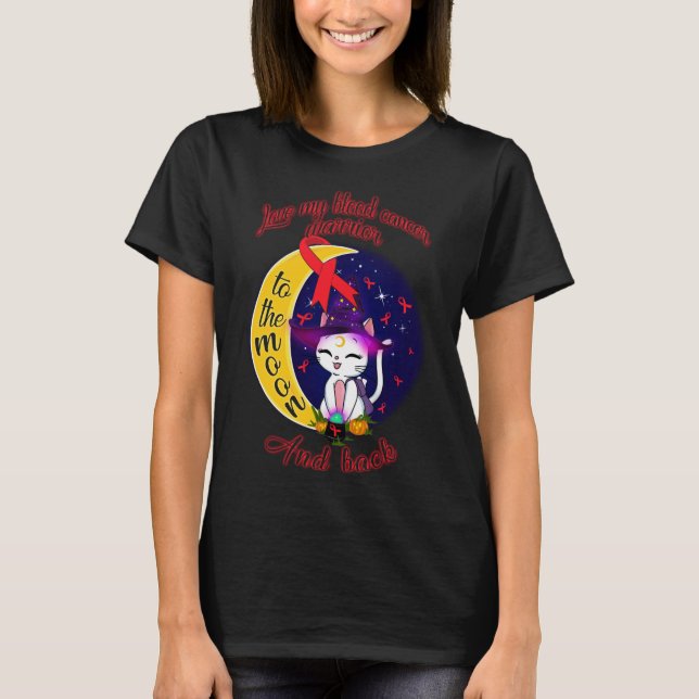 Blodcancer i kärlek till måne och tillbaka t shirt (Framsida)