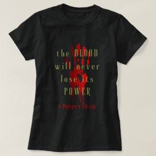Blodet kommer aldrig att förlora sin kraft t shirt