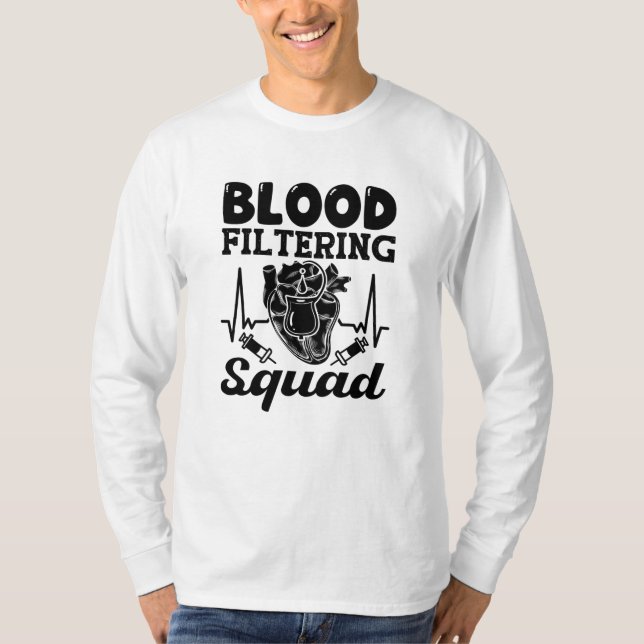 Blodfiltrering Squad Nephrology Dialys Nurse T Shirt (Framsida)