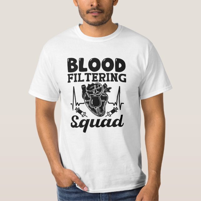 Blodfiltrering Squad Nephrology Dialys Nurse T Shirt (Framsida)