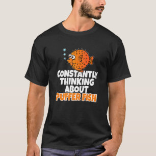 Blodfisk tänker ständigt på Puffer Fish 1 T Shirt
