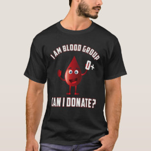 Blodgrupp 0 Positiv bloddonationsdag Life Sav T Shirt