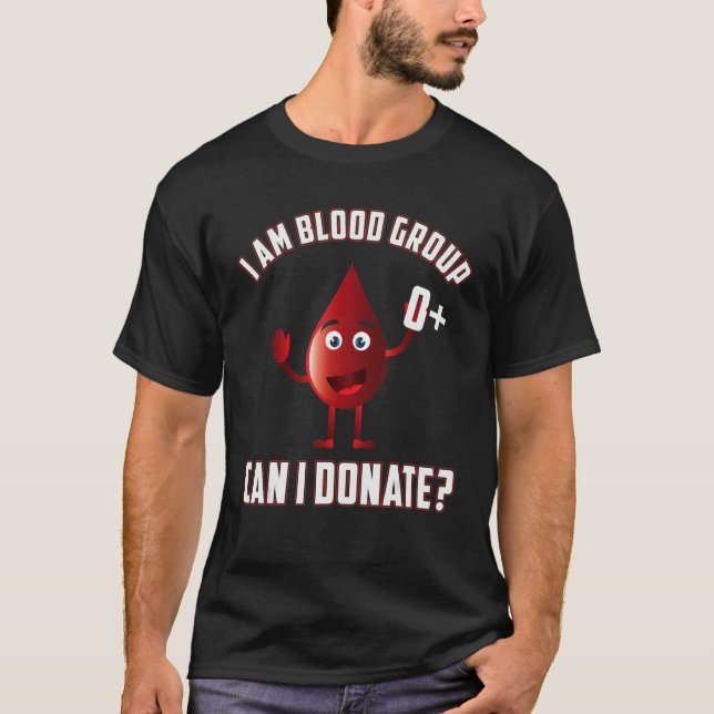 Blodgrupp 0 Positiv bloddonationsdag Life Sav T Shirt (Framsida)