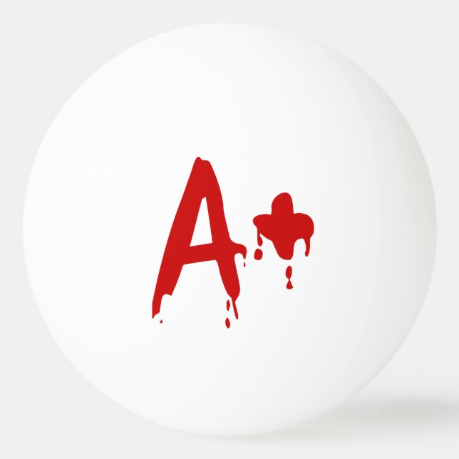 Blodgrupp A+ Positive #Horror Hospital Pingisboll (Framsidan)