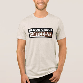 Blodgruppskaffe +ve-design för kaffe älskare t shirt