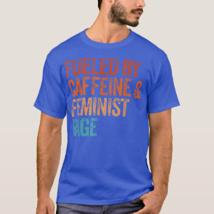Blödning av koffein och feministisk hona t shirt