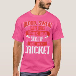 Blodproppar till Dries, håll käft och Behålla Cric T Shirt