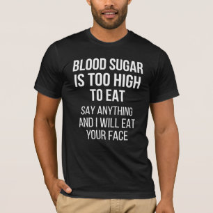 Blodsocker är för högt - Diabetes Shirt T