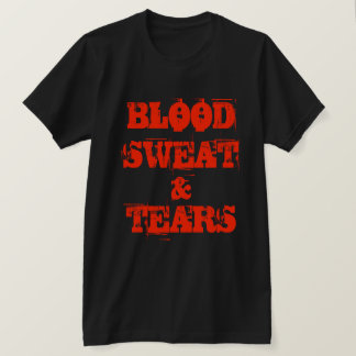 Blodsvett & tårar t shirt