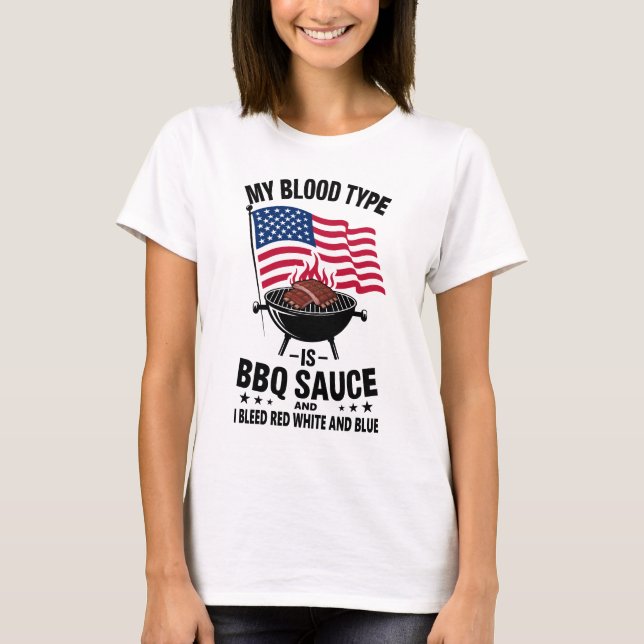 Blodtyp BBQ Sauce Rött vitt blått 4 juli T Shirt (Framsida)