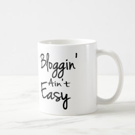 Bloggin är inte den lätta muggen kaffemugg