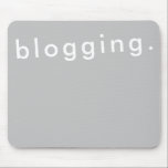 Bloggning för Bloggare - fetstilt modern Musmatta<br><div class="desc">Bloggning för Bloggare,  fetstilt,  enkelt modern musknapp</div>