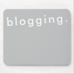 Bloggning för Bloggare - fetstilt modern Musmatta<br><div class="desc">Bloggning för Bloggare,  fetstilt,  enkelt modern musknapp</div>