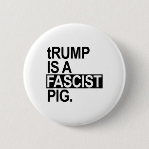 Blöjkungen Trump Är En Fascistisk Gris (svart) Knapp
