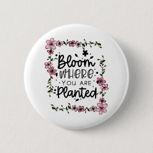 blomma där du är planterad knapp