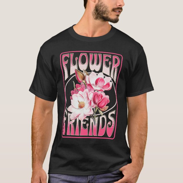 Blomma Vänner Blomma  Blomma Fotograf Trädgårdsmäs T Shirt (Framsida)