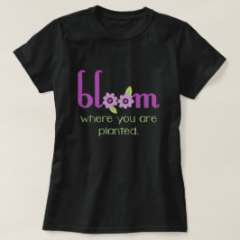 Blomma var du är planterad inspirera mörk tee shirt