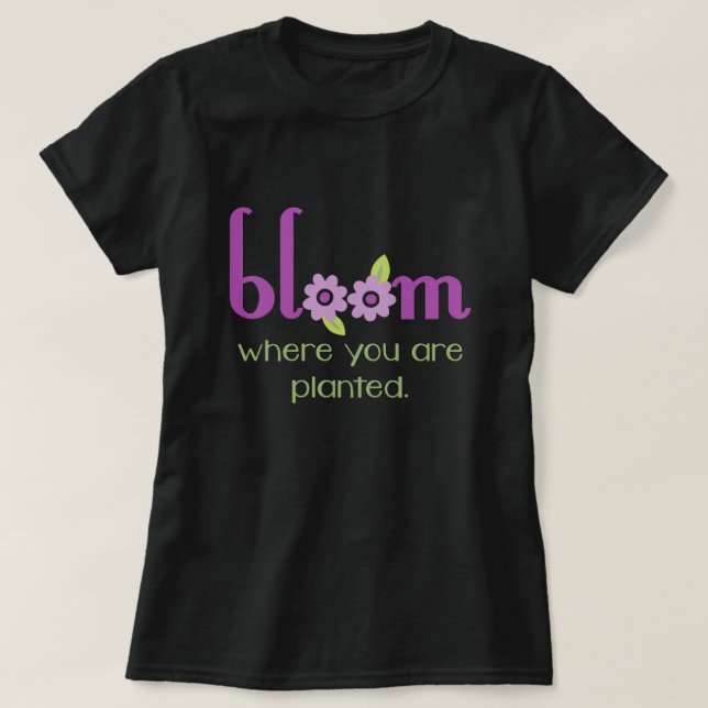 Blomma var du är planterad inspirera mörk tee shirt (Design framsida)