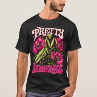 Blommande Bönsyrsa Ganska Farlig T Shirt