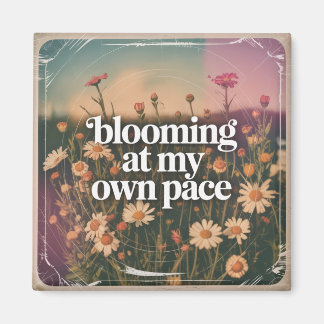 Blommar i min egen takt magnet