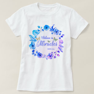 Blommig kant- Jag tror på mirakel T Shirt