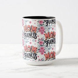 Blommig Momfulness-mönster Rosa Typografi Två-Tonad Mugg