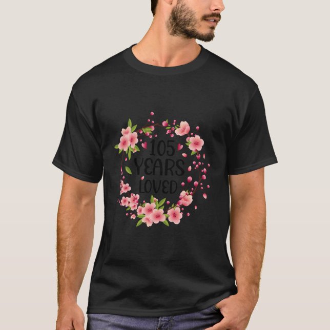 Blommigt 105 105th 105 Years Loved T Shirt (Framsida)