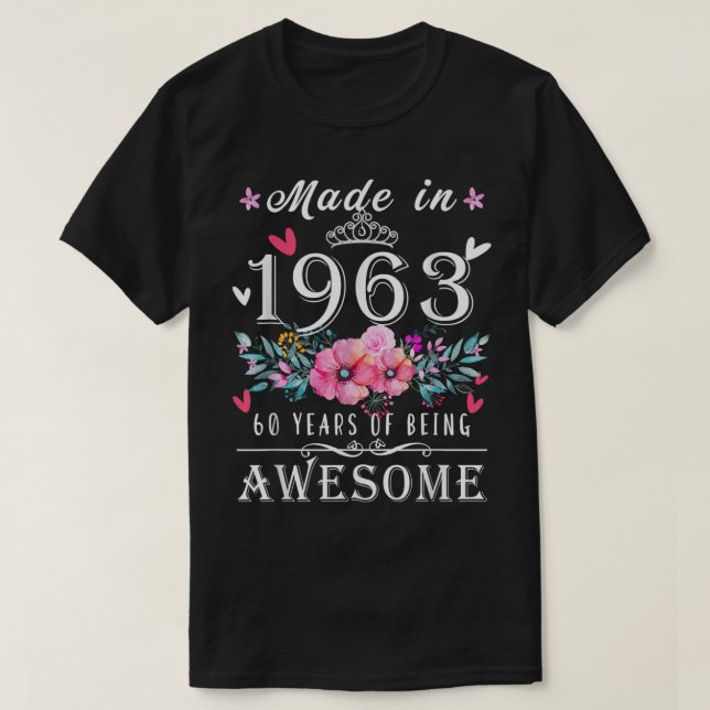 Blommigt 60-årsgåvor för kvinnor, gjorda 1963 t shirt (Design framsida)