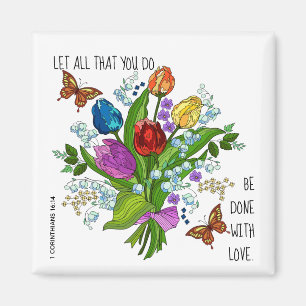 Blommigt Bouquet, verst från 1 korintianer 16:14 Magnet