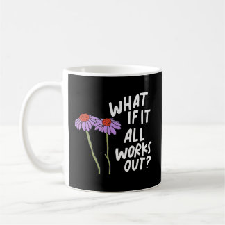 Blommigt Citera vad om allt fungerar Kaffemugg