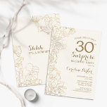 Blommigt Elfenbenskusten Guld överraska 30års föde Inbjudningar<br><div class="desc">Inbjudan till 30års födelsedag-partiet i blommigt Ivory Cream & Guld. Minimalistisk modern design med botaniska accenter och typsnitt för typsnitt. Enkel perfekt för inbjudan-kort i blommigt för en snyggt kvinnlig överraskning i firande. Kan anpassas till vilken ålder som helst.</div>