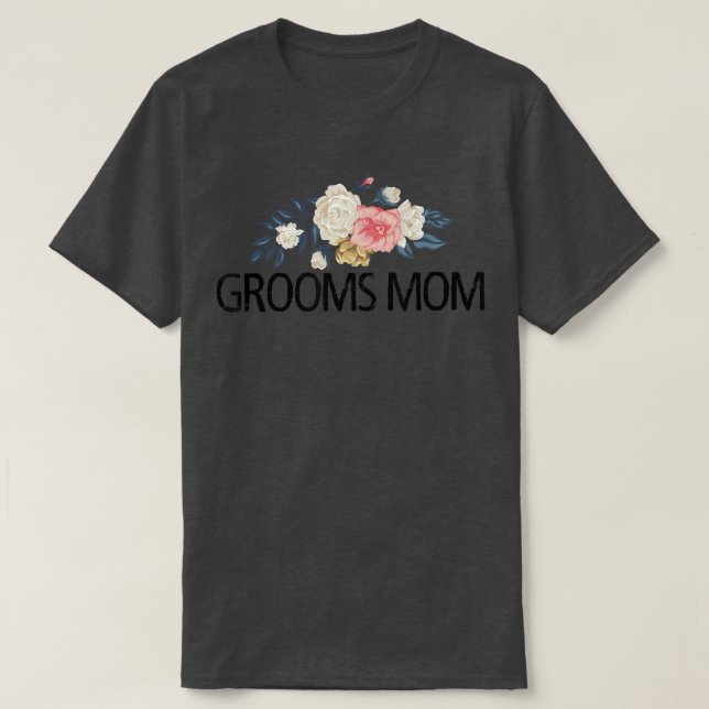 Blommigt Flowers Funny Sarcastic Grooms Mamma T Shirt (Design framsida)