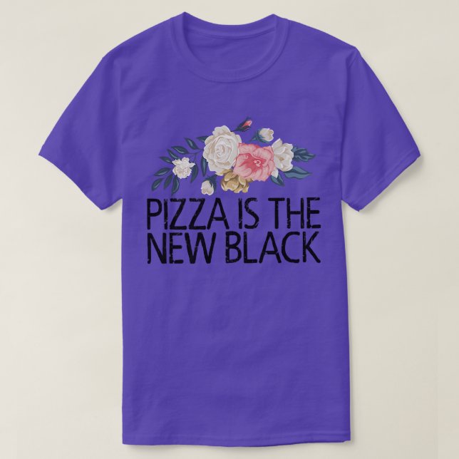 Blommigt Flowers Sarcastic Funny Pizza är den nya  T Shirt (Design framsida)