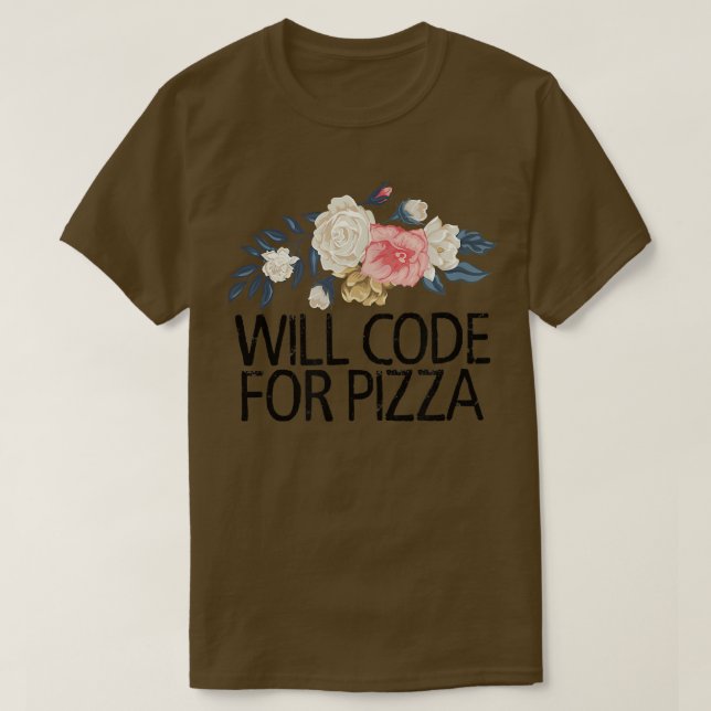 Blommigt Flowers Sarcastic Funny Will Code for Piz T Shirt (Design framsida)