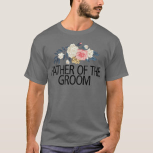 Blommigt Flowers Sarcastic Lunt Far i Groom T Shirt