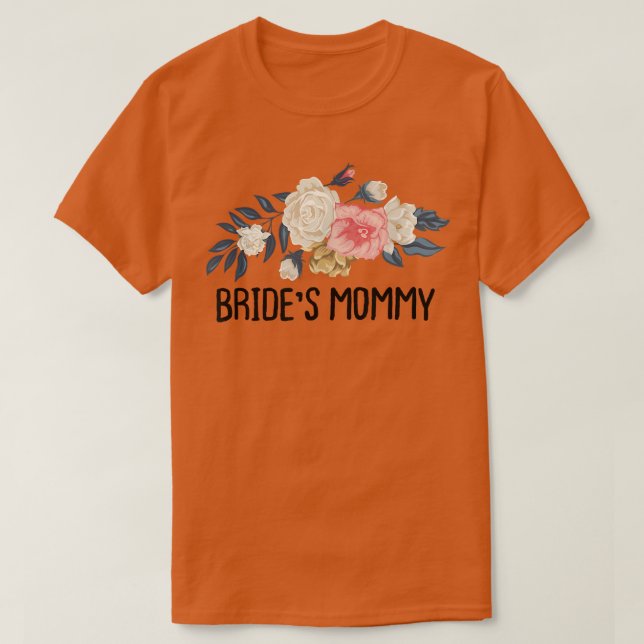 Blommigt Funny Brides Mamma T Shirt (Design framsida)