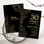 Blommigt Guld Black Surprise 30års födelsedag Part Inbjudningar<br><div class="desc">Blommigt Guld Black Surprise 30års födelsedag Party bjudan. Minimalistisk modern design med botaniska accenter och typsnitt för typsnitt. Enkel perfekt för inbjudan-kort i blommigt för en snyggt kvinnlig överraskning i firande. Kan anpassas till vilken ålder som helst.</div>